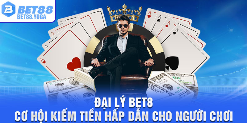 Đại Lý Bet88 – Cơ Hội Kiếm Tiền Hấp Dẫn Cho Người Chơi