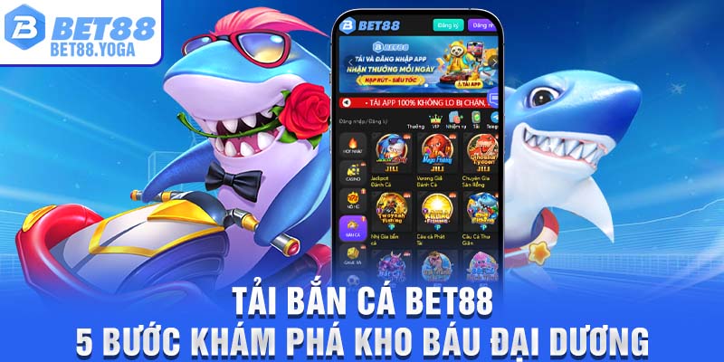 Tải Bắn Cá Bet88: 5 Bước Khám Phá Kho Báu Đại Dương 2 1 tai ban ca bet88 5 buoc kham pha kho bau dai duong